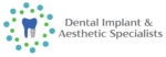 Dental Implant and Aesthetic Specialists